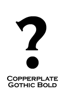 Copperplate Gothic Bold　はてなマーク(疑問符) question mark